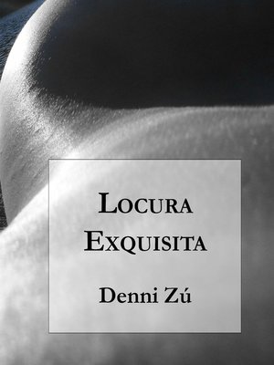 cover image of Locura Exquisita